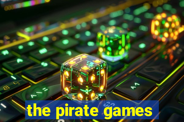 the pirate games